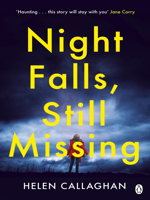 Title details for Night Falls, Still Missing by Helen Callaghan - Available